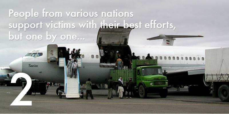 People from various nations support victims with their best efforts, but one by one...